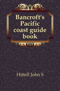 Bancroft's Pacific coast guide book