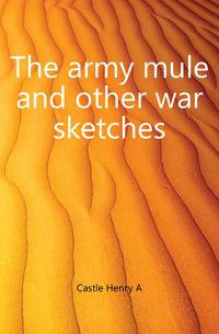 The army mule and other war sketches