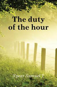 The duty of the hour