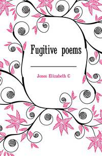 Fugitive poems