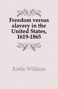 Freedom versus slavery in the United States, 1619-1865