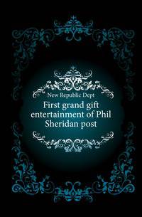 First grand gift entertainment of Phil Sheridan post