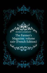 The Farmer's Magazine. volume xxiv (French Edition)