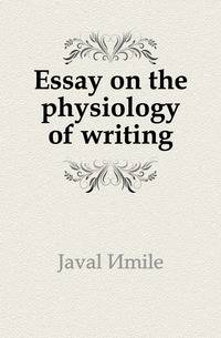 Essay on the physiology of writing