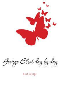 George Eliot day by day