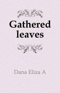 Gathered leaves