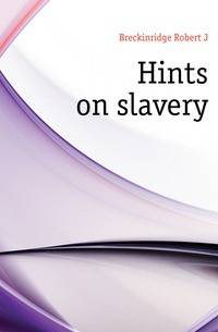 Hints on slavery