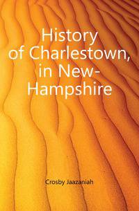 History of Charlestown, in New-Hampshire