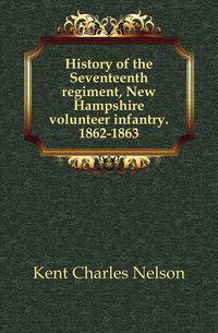 History of the Seventeenth regiment, New Hampshire volunteer infantry. 1862-1863