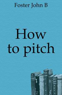 How to pitch