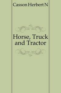 Horse, Truck and Tractor