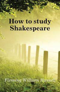 How to study Shakespeare
