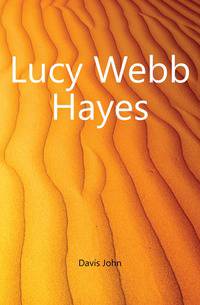 Lucy Webb Hayes