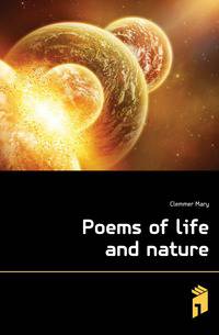 Poems of life and nature