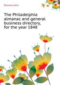 The Philadelphia almanac and general business directory, for the year 1848 ..