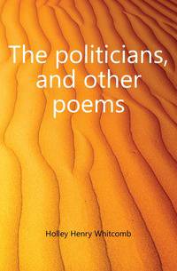The politicians, and other poems