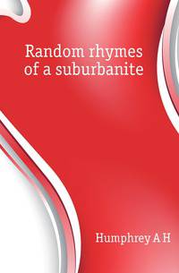 Random rhymes of a suburbanite