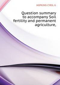 Question summary to accompany "Soil fertility and permanent agriculture,"