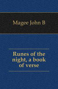Runes of the night, a book of verse