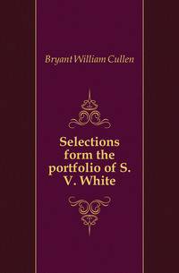 Selections form the portfolio of S. V. White