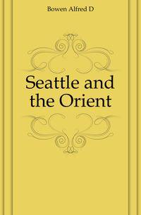 Seattle and the Orient