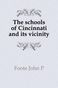The schools of Cincinnati and its vicinity