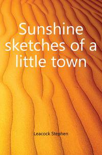 Sunshine sketches of a little town