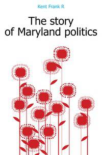 The story of Maryland politics