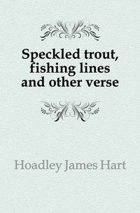 Speckled trout, fishing lines and other verse