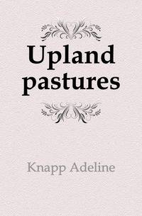 Upland pastures