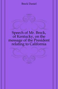Speech of Mr. Breck, of Kentucky, on the message of the President relating to California
