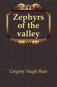 Zephyrs of the valley