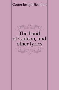 The band of Gideon, and other lyrics