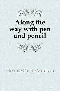 Along the way with pen and pencil