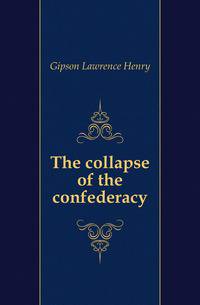 The collapse of the confederacy