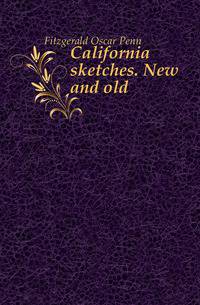 California sketches. New and old