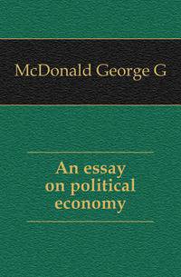 An essay on political economy