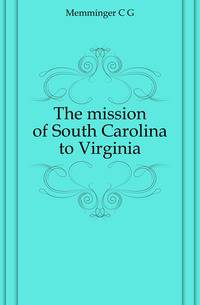 The mission of South Carolina to Virginia