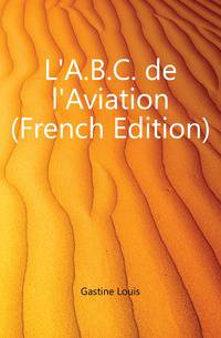 L'A.B.C. de l'Aviation (French Edition)