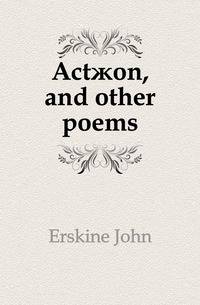 Actaeon, and other poems