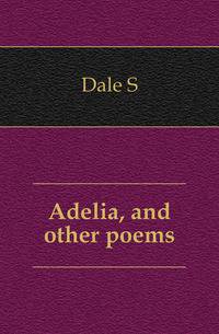 Adelia, and other poems