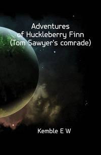 Adventures of Huckleberry Finn (Tom Sawyer's comrade)