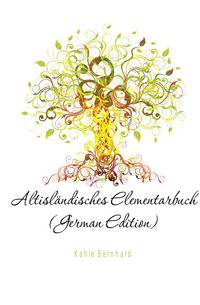 Altislaendisches Elementarbuch (German Edition)