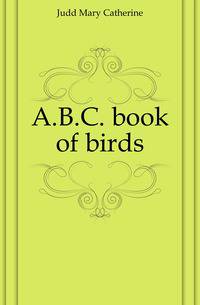A.B.C. book of birds