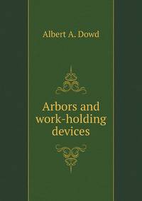 Arbors and work-holding devices