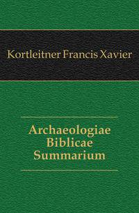 Archaeologiae Biblicae Summarium