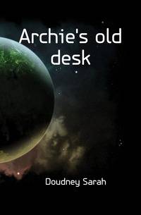 Archie's old desk