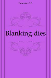 Blanking dies