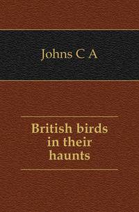 British birds in their haunts
