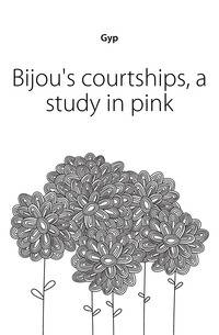 Bijou's courtships, a study in pink